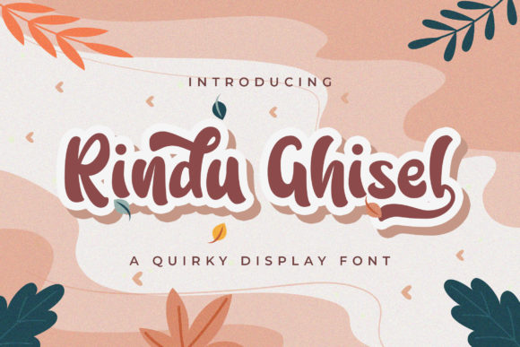 Rindu Ghisel: A Quirky Display Font for Campaigns