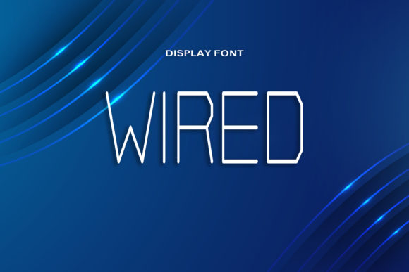 Wired: The Modern Display Font for Digital Campaigns
